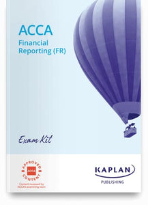 FINANCIAL REPORTING (FR) - EXAM KIT 