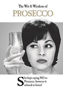 The Wit and Wisdom of Prosecco 