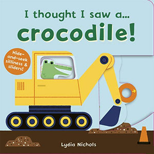 I thought I saw a... Crocodile! 