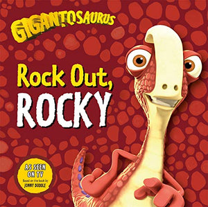 Gigantosaurus - Rock Out, ROCKY 