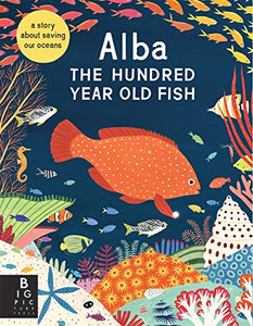 Alba the Hundred Year Old Fish 