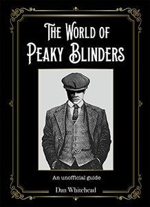 The World of Peaky Blinders 