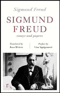 Sigmund Freud: Essays and Papers (riverrun editions) 