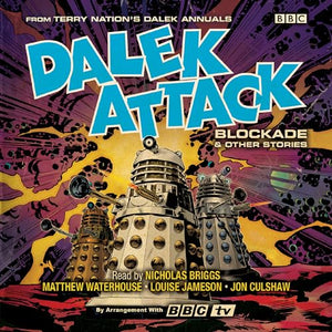 Dalek Attack: Blockade & Other Stories from the Doctor Who universe 