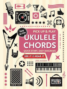 Ukulele Chords (Pick Up and Play) 