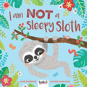 I am Not a Sleepy Sloth 