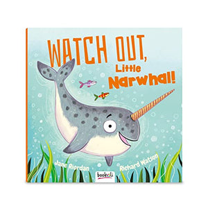 Watch Out, Little Narwhal! 