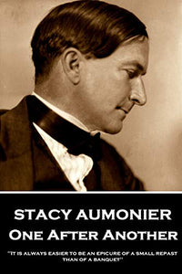 Stacy Aumonier - One After Another 