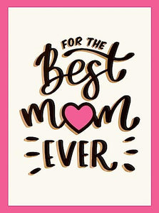 For the Best Mum Ever 