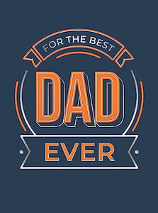 For the Best Dad Ever 