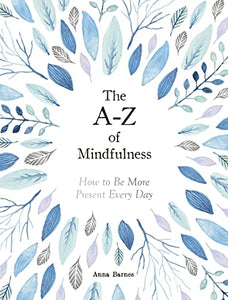 The A-Z of Mindfulness 