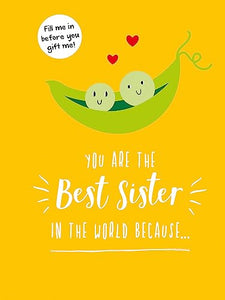 You Are the Best Sister in the World Because… 