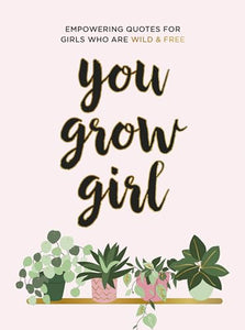 You Grow Girl 