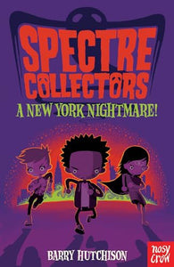 Spectre Collectors: A New York Nightmare! 