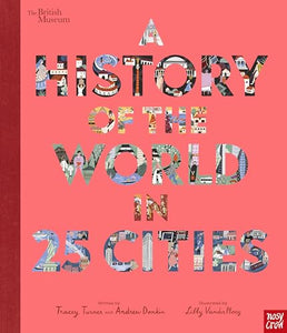 British Museum: A History of the World in 25 Cities 