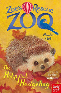 Zoe's Rescue Zoo: The Helpful Hedgehog 