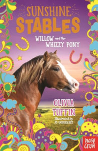 Sunshine Stables: Willow and the Whizzy Pony 