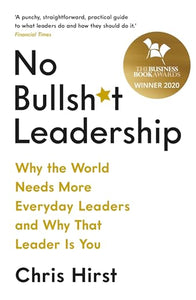 No Bullsh*t Leadership 