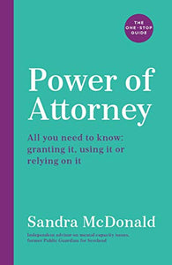 Power of Attorney:  The One-Stop Guide 