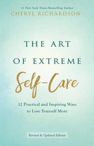 The Art of Extreme Self-Care 