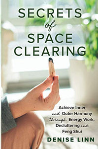 Secrets of Space Clearing 