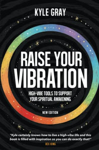 Raise Your Vibration (New Edition) 