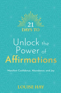 21 Days to Unlock the Power of Affirmations 