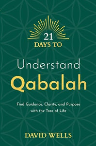 21 Days to Understand Qabalah 