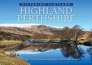 Highland Perthshire: Picturing Scotland 