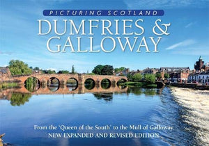 Dumfries & Galloway: Picturing Scotland 