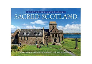 Sacred Scotland: Picturing Scotland 