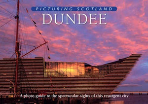 Dundee: Picturing Scotland 