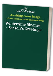 Wintertime Rhymes - Season's Greetings 