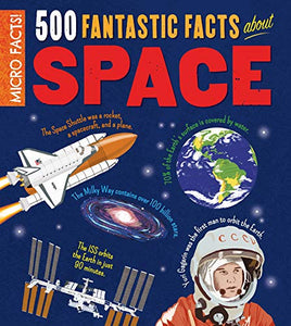 Micro Facts! 500 Fantastic Facts About Space 