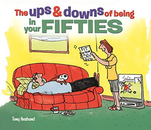 The Ups and Downs of Being in Your Fifties 