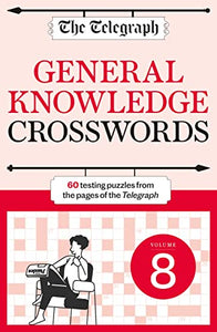 The Telegraph General Knowledge Crosswords 8 