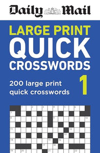 Daily Mail Large Print Quick Crosswords Volume 1 