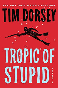 Tropic of Stupid (A Serge Storms Adventure # 23) 