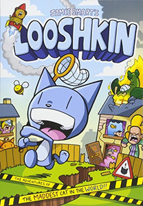 Looshkin: The Adventures of the Maddest Cat in the World 