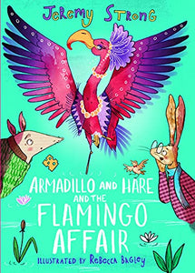 Armadillo and Hare and the Flamingo Affair 