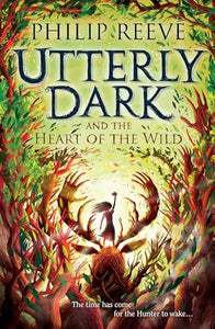 Utterly Dark and the Heart of the Wild 