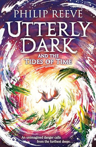 Utterly Dark and the Tides of Time 