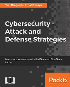 Cybersecurity – Attack and Defense Strategies 