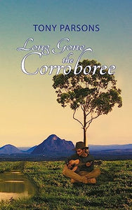 Long Gone the Corroboree 