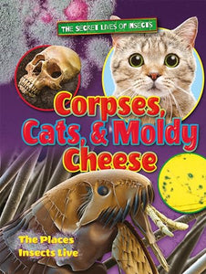 Corpses, Cats, and Moldy Cheese 