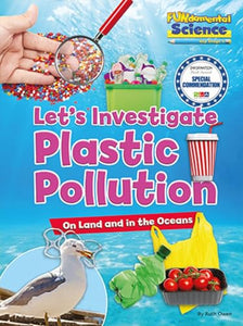 Let's Investigate Plastic Pollution 