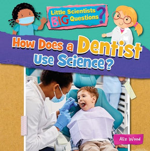 How Does a Dentist Use Science? 