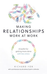 Making Relationships Work at Work 