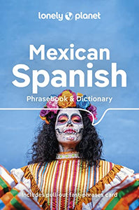 Lonely Planet Mexican Spanish Phrasebook & Dictionary 