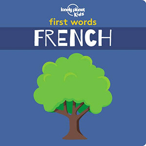 Lonely Planet Kids First Words - French 